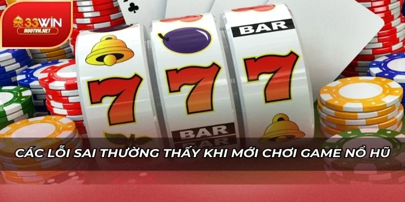 trải nghiệm nổ hũ tại 33WIN